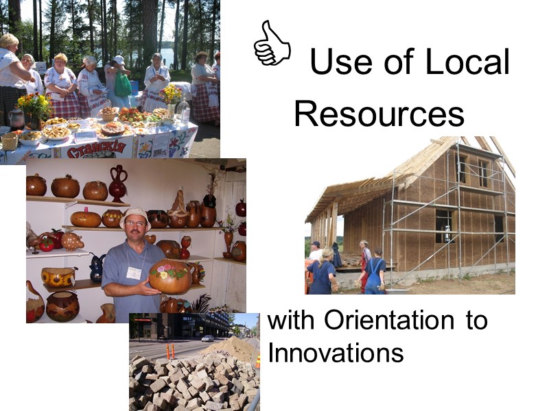  Use of Local Resources  with Orientation to Innovations